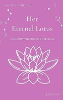 Her Eternal Lotus.