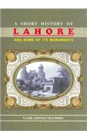 A Short History of Lahore and Some of Its Monuments