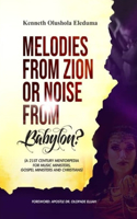 Melodies from Zion or Noise from Babylon
