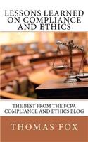 Lessons Learned on Compliance and Ethics