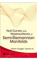 Null Curves and Hypersurfaces of Semi-Riemannian Manifolds