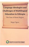 Language Ideologies and Challenges of Multilingual Education in Ethiopia. the Case of Harari Region