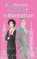 Last Nanny In Manhattan: Nannies of New York Book 1