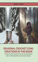 Seasonal Crochet Cowl Creations in this Book