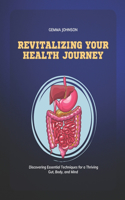 Revitalizing Your Health Journey