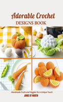 Adorable Crochet Designs Book