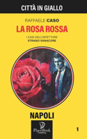 La Rosa Rossa: (10 Città in Giallo)