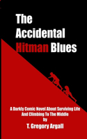 The Accidental Hitman Blues