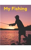 My Fishing Photo Album: Photo album for anglers, put photos of all your caught fishes in one place, additionally contains space for entering the title, location, date and n