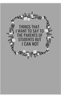Things I Want To Say To My Students' Parents But I CAN NOT: school administrators