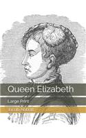 Queen Elizabeth: Large Print