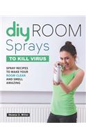 DIY Room Sprays to Kill Virus