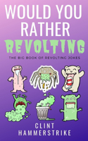 Would You Rather Revolting