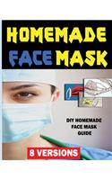 Homemade Face Mask (8 VERSIONS)