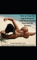 How to Tone Up Legs & Stomach with Booty Builder Exercises for Women