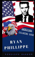 Ryan Phillippe Americana Coloring Book: Patriotic and a Great Stress Relief Adult Coloring Book