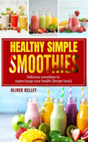 Healthy Simple Smoothies
