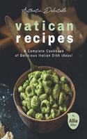 Authentic, Delectable Vatican Recipes