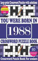 You Were Born in 1988: Crossword Puzzle Book: Crossword Games for Puzzle Fans & Exciting Crossword Puzzle Book for Adults With Solution