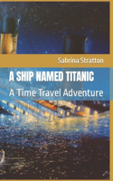 Ship Named Titanic