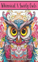 Whimsical & Swirly Owls: Teen & Adult Coloring Book: 50 Whimsical Designs to Color