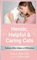 Heroic, Helpful and Caring Cats