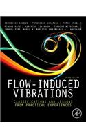 Flow Induced Vibrations: Classifications and Lessons from Practical Experiences, 2e
