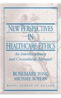 New Perspectives in Healthcare Ethics