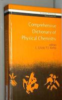 Comprehensive Dictionary of Physical Chemistry (Ellis Horwood series in physical chemistry)