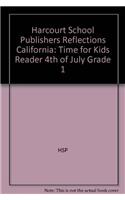 Harcourt School Publishers Reflections: Time for Kids Reader 4th of July Grade 1