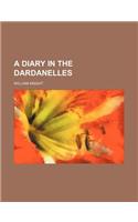 A Diary in the Dardanelles