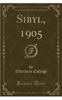Sibyl, 1905 (Classic Reprint)