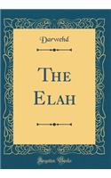 The Elah (Classic Reprint)