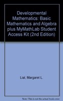 Developmental Mathematics: Basic Mathematics and Algebra plus MyMathLab Student Access Kit