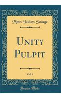 Unity Pulpit, Vol. 6 (Classic Reprint)