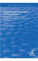 Questioning the Universality of Human Rights: African Charter on Human and People's Rights in Botswana, Malawi and Mozambique(Routledge Revivals)