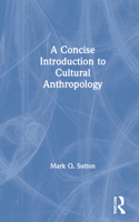 Concise Introduction to Cultural Anthropology