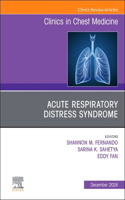 Acute Respiratory Distress Syndrome, an Issue of Clinics in Chest Medicine: Volume 45-4