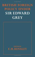 British Foreigh Policy under Sir Edward Grey