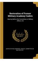 Restoration of Former Military Academy Cadets