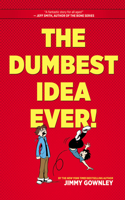 Dumbest Idea Ever!: A Graphic Novel