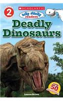Deadly Dinosaurs