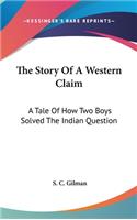 The Story Of A Western Claim