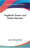 Neghborly Poems And Dialect Sketches