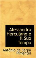 Alessandro Herculano E Il Suo Tempo