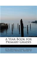 A Year Book for Primary Grades