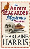 The Aurora Teagarden Mysteries: Omnibus 1