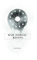 Bad Zodiac Rising