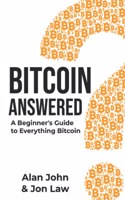 Bitcoin Answered