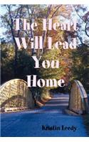 The Heart Will Lead You Home